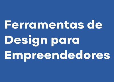 Ferramentas de Design para Empreendedores